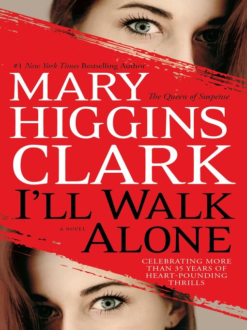 Title details for I'll Walk Alone by Mary Higgins Clark - Available
